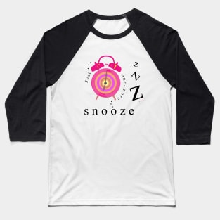 Let me sleep, just one more snooze for five more minutes Baseball T-Shirt